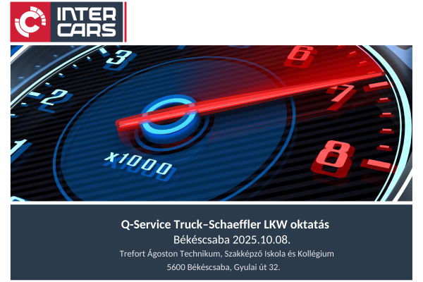 Q-Service Truck–Schaeffler LKW oktatás a Trefortban
